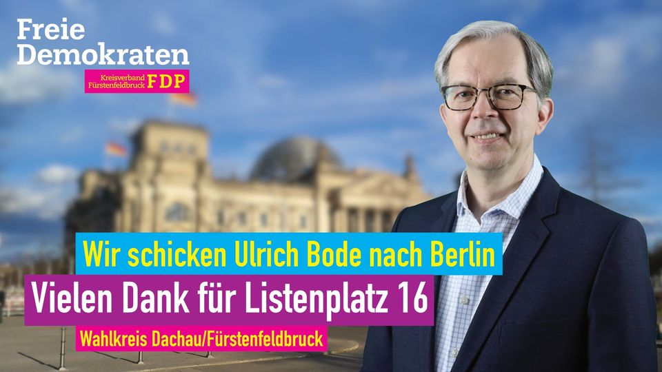 Ulrich Bode, FDP-Direktkandidat im Wahlkreis Fürstenfeldbruck/Dachau, auf Platz 16 der Bundestagsliste.